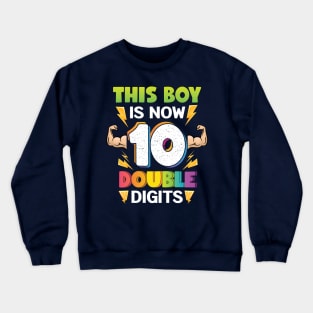 This Boy is now 10 Double digits 10th Birthday Gift Crewneck Sweatshirt